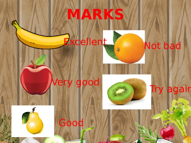 MARKS Еxcellent Not bad Very good Try again Good 