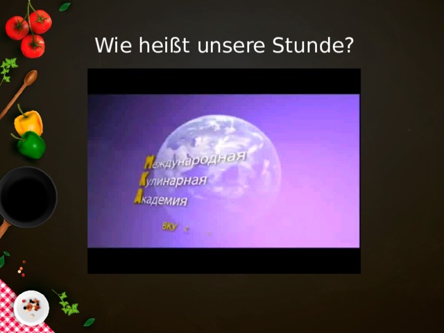 Wie heißt unsere Stunde?