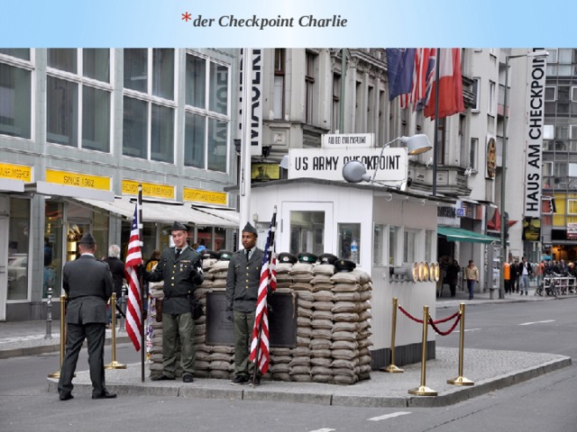 der Checkpoint Charlie 
