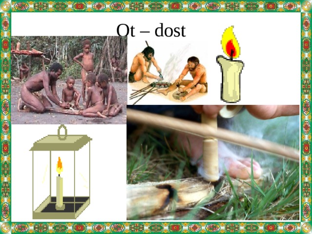 Ot – dost 