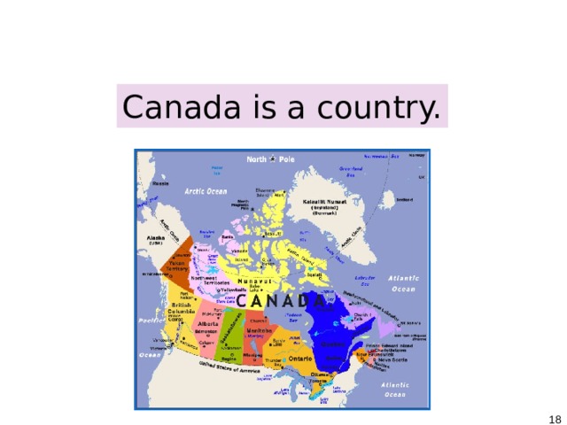 1-3 SINGULAR NOUNS + BE Canada is a country.   