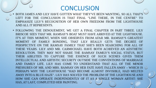 Conclusion Both James and Lily have gotten what they've been wanting, so all that's left for the conclusion is that final 