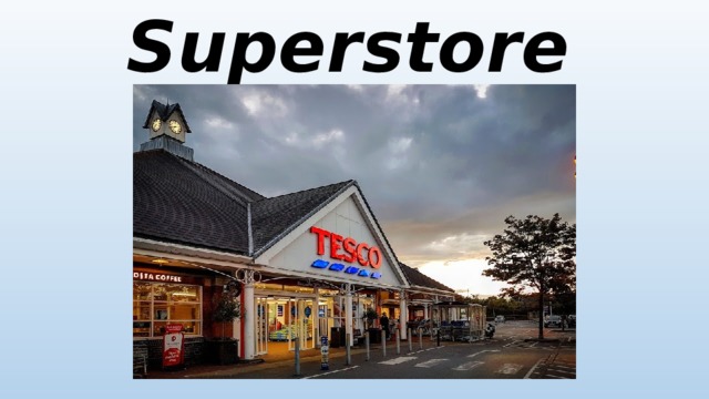 Tesco Superstore 