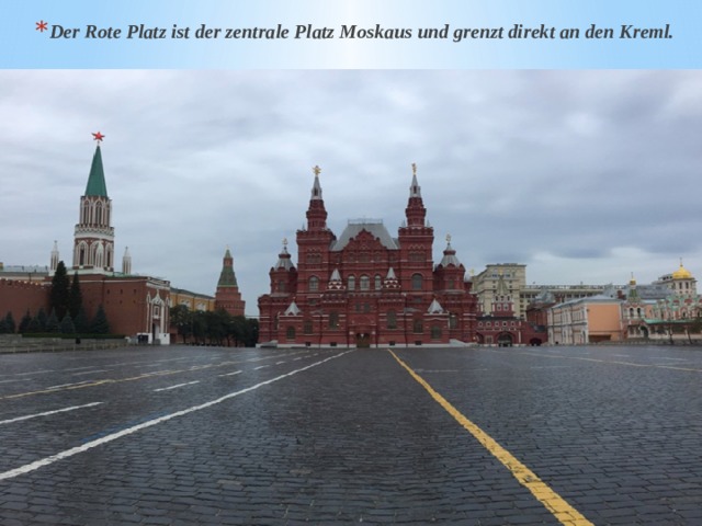 Der Rote Platz ist der zentrale Platz Moskaus und grenzt direkt an den Kreml. 