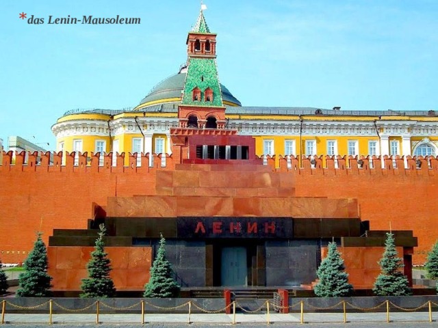 das Lenin-Mausoleum 