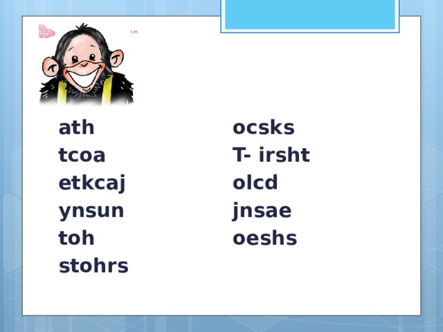 ath ocsks tcoa T- irsht etkcaj olcd ynsun jnsae toh oeshs stohrs 