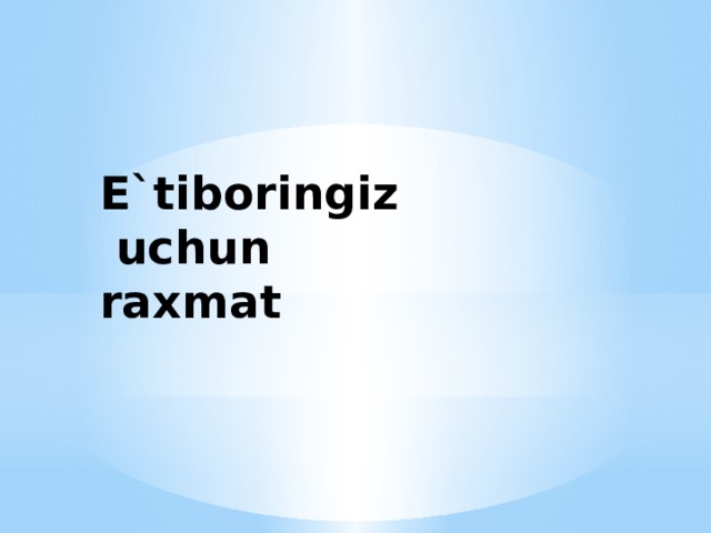 E`tiboringiz  uchun  raxmat 