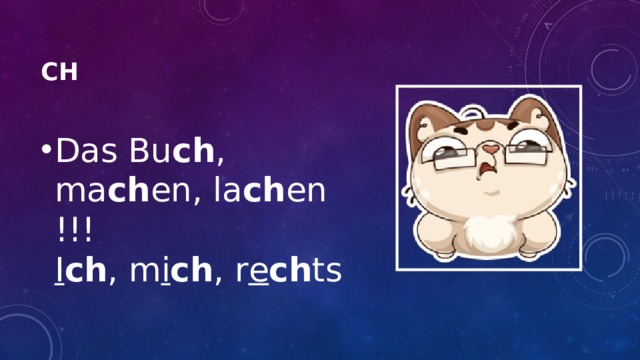 ch Das Bu ch , ma ch en, la ch en  !!!  I ch , m i ch , r e ch ts 