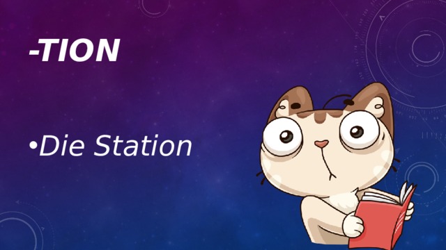 -tion Die Station 