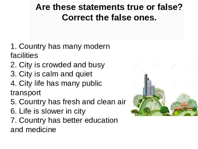 Are these statements true or false correct