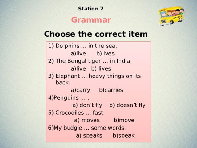 Grammar choose the correct words. Station 7 Grammar.