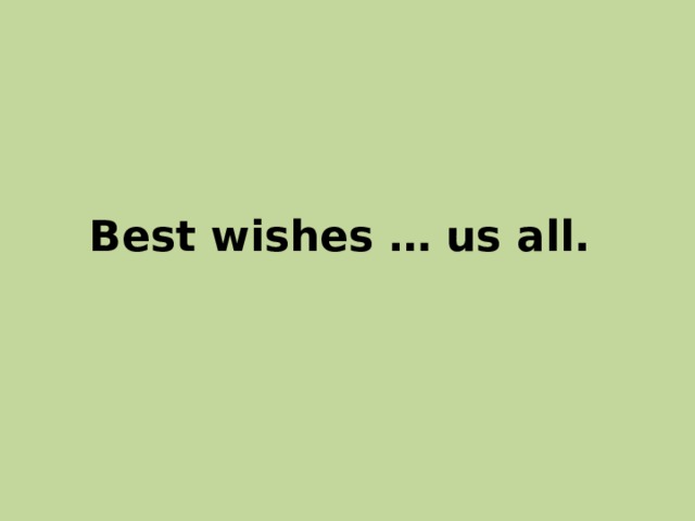 Best wishes … us all. 