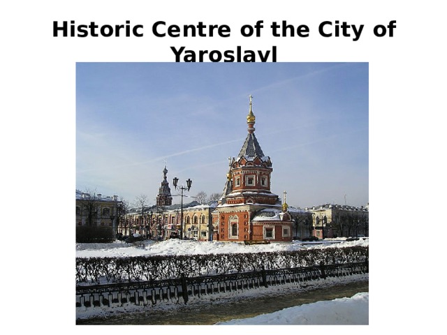 Historic Centre of the City of Yaroslavl 