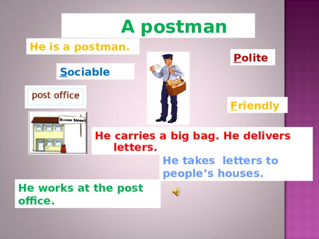 A postman brings letters. Postman транскрипция на английском языке. He is a Postman. Postman take Letters to people's Houses. Take Letters to people.