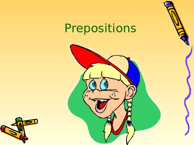   Prepositions 