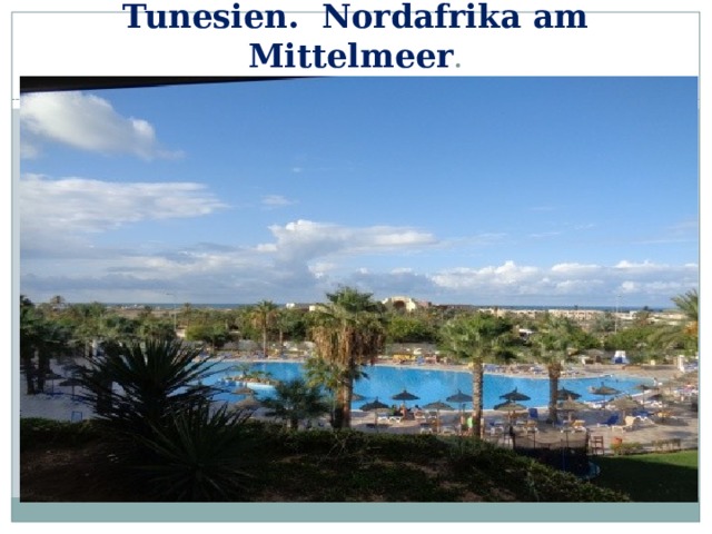 Tunesien. Nordafrika am Mittelmeer . 