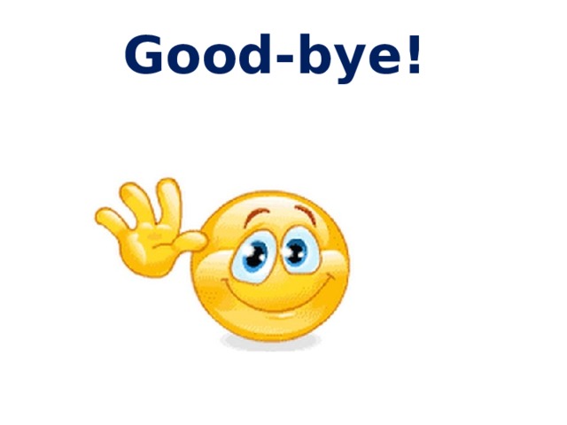 Good-bye! 