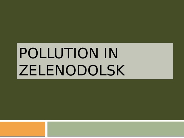 Pollution in Zelenodolsk 