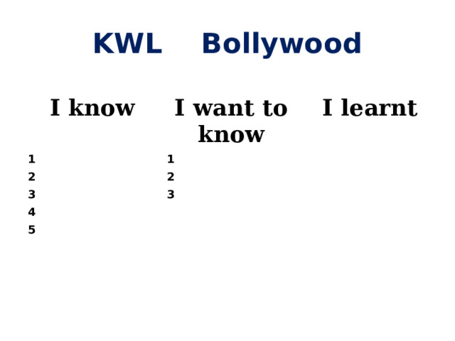 KWL Bollywood I know I want to know 1 I learnt 1 2 2 3 3 4 5 