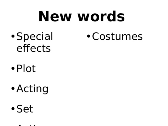New words Special effects Plot Acting Set Action – packed Costumes Stunts Box – office Starring Cast 