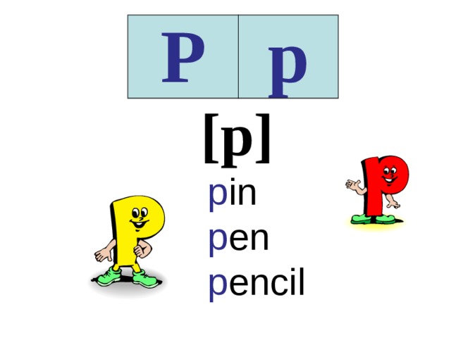P p [p] p in  p en  p encil 