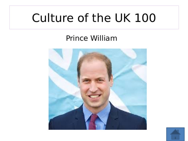 Culture of the UK 100 Prince William 