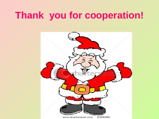 Thank you for cooperation! 
