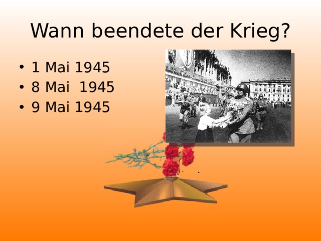 Wann beendete der Krieg?