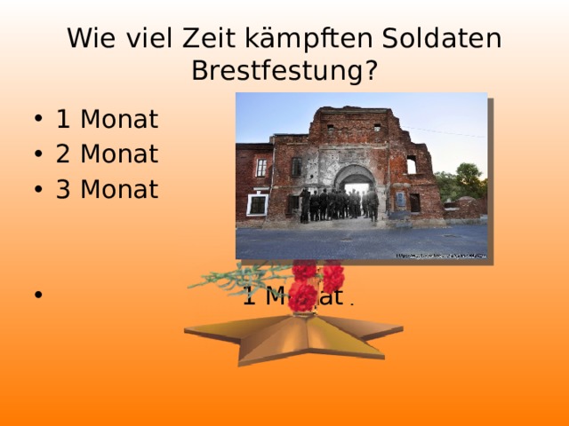 Wie viel Zeit kämpften Soldaten Brestfestung?