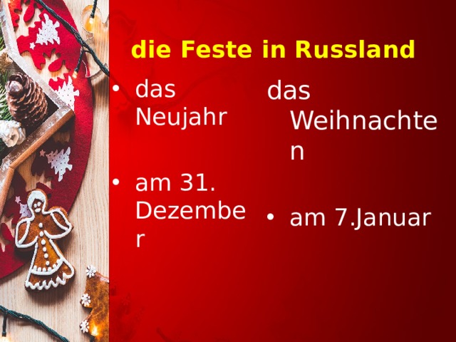 die Feste in Russland das Neujahr das Weihnachten am 31. Dezember am 7.Januar 
