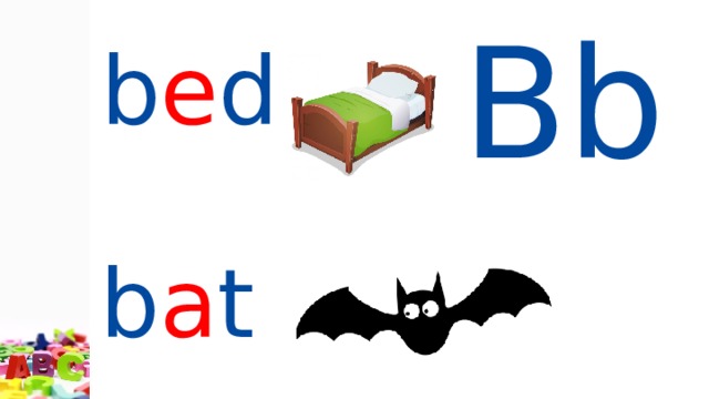 Bb  b e d  b a t  