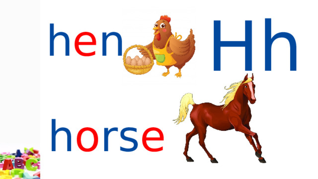 Hh  h e n h o rs e 