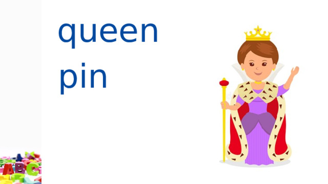 queen  pin  