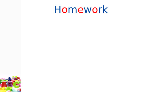 H o m e w o rk 