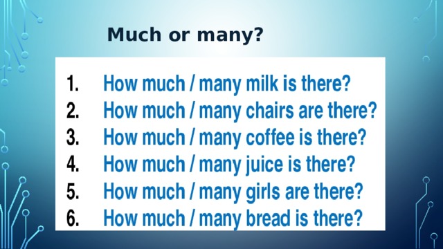 Much or many? 