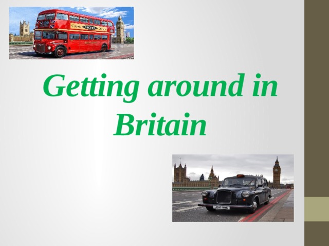       Getting around in Britain 