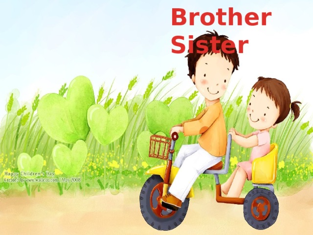 Brother  Si s t e r 