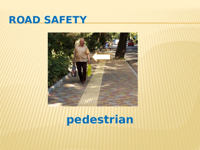 Road safety pedestrian 