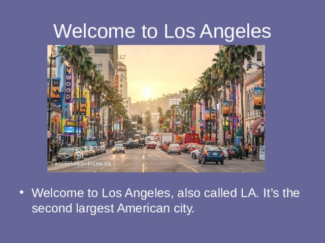 Los перевести. Лос Анджелес по английски. Лос Анджелес конспект. Los Angeles is the second largest. Los Angeles is the second largest City.