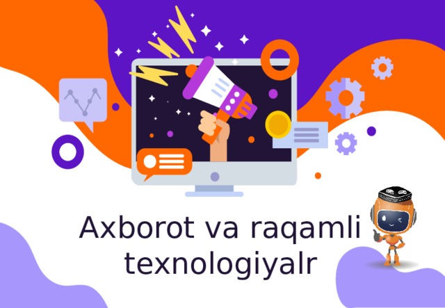 Axborot va raqamli texnologiyalr 