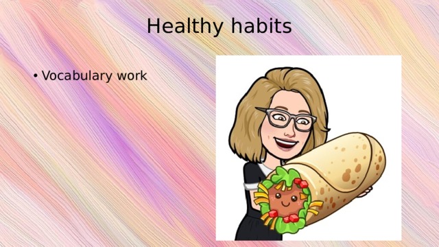 Healthy habits   Vocabulary work 