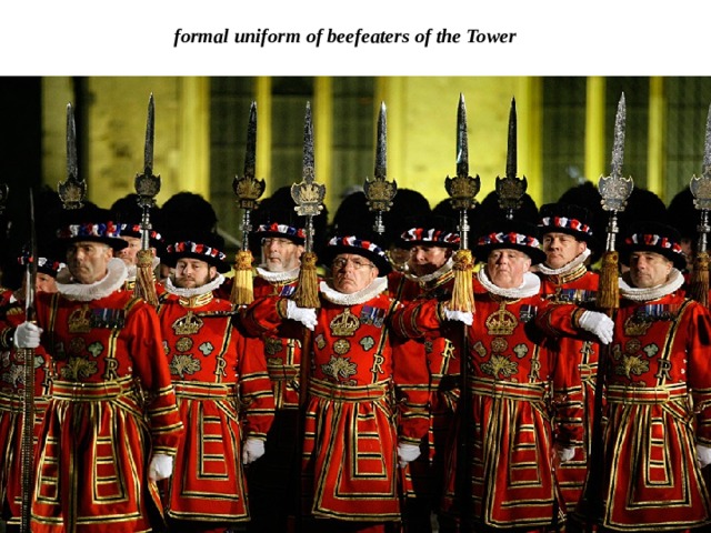 formal uniform of beefeaters of the Tower 