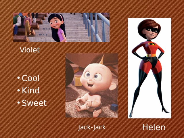 Violet Cool   Kind Sweet Helen Jack-Jack