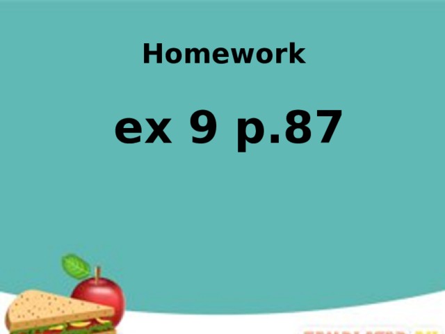 Homework   ex 9 p.87 