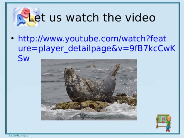 Let us watch the video http://www.youtube.com/watch?feature=player_detailpage&v=9fB7kcCwKSw  