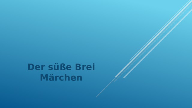 Der süße Brei Märchen 