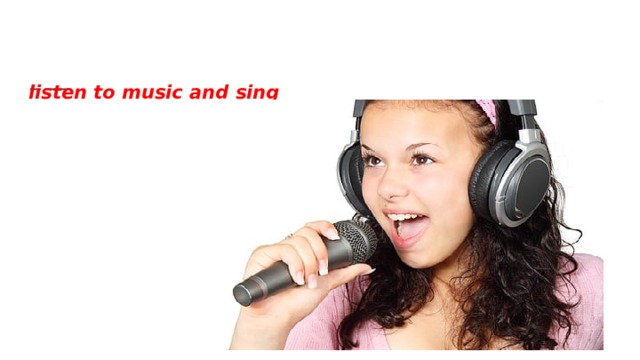 listen to music and sing 