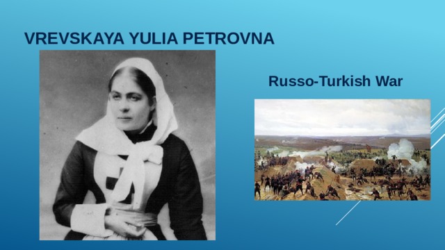 Vrevskaya Yulia Petrovna Russo-Turkish War 