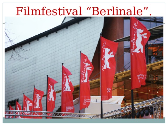 Filmfestival “Berlinale”. 
