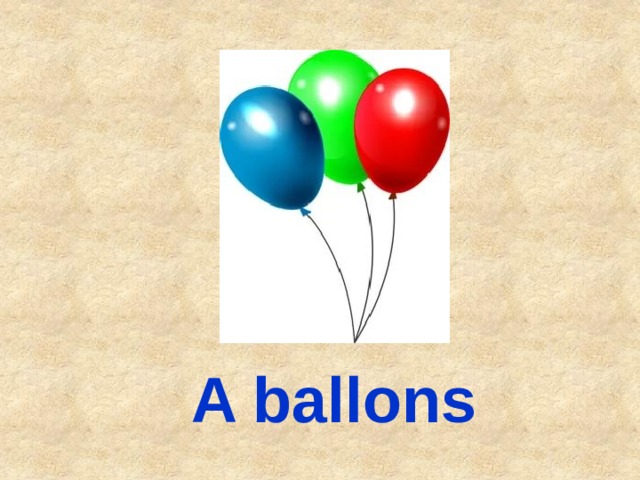 A ballons 